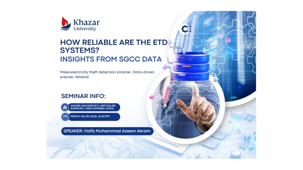 “How Reliable Are The ETD Systems? Insights From SGCC Data”  mövzusunda elmi seminar keçiriləcəkdir.   